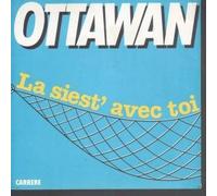 OTTAWAN - LA SIEST' AVEC TOI 7" (45) FRENCH CARRERE 1981 B/W QUI VA GARDER MON CROCODILE CET ETE (49771) PIC SLEEVE