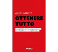 Ottenere tutto. I segreti della negoziazione dal mondo dello spionaggio (Apogeo Saggi)