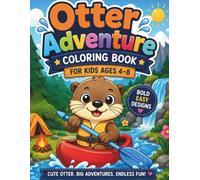 Otter Adventure Coloring Book: Cute, Bold & Easy Coloring Pages for Kids Ages 4-8 (Adventure Buddies Coloring Books)