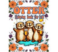 Otter coloring book for kids: Fun And Easy Drawings Of Cute Otter To Color For Kids