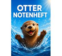 Otter Notenheft: Anfängerfreundlich - Große Linien - A4: Musikheft für Kinder mit großen Notenlinien - leere Notenblätter, ideal für die Grundschule mit dem Klassentier Otter