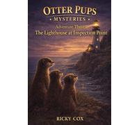 Otter Pups Mysteries: Adventure Three: The Lighthouse at Inspection Point