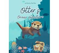 Otter's Ocean Adventure: A Heartwarming Story of Friendship and Bravery