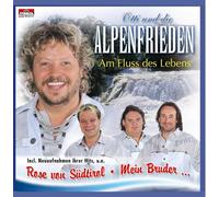 Otti und die Alpenfrieden - Am Fluss des Lebens incl. Neuaufnahmen von Rose von Südtirol und Mein Bruder