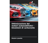 Ottimizzazione dei motori automobilistici - Emulsioni di carburante