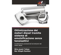 Ottimizzazione dei motori diesel tramite sistema di emulsificazione senza tensioattivi: Caratteristiche prestazionali ed emissioni dei motori diesel