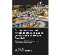 Ottimizzazione dei rifiuti di plastica per la costruzione di strade flessibili