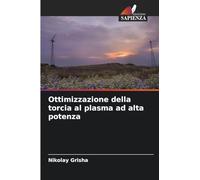 Ottimizzazione della torcia al plasma ad alta potenza