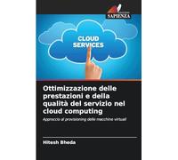 Ottimizzazione delle prestazioni e della qualità del servizio nel cloud computing: Approccio al provisioning delle macchine virtuali
