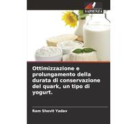 Ottimizzazione e prolungamento della durata di conservazione del quark, un tipo di yogurt.