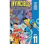 Ottley, Ryan - Invincible: The Ultimate Collection Volume 11 (INVINCIBLE ULTIMATE COLL HC)