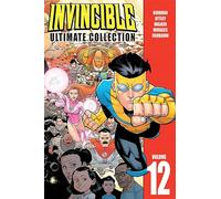 Ottley, Ryan - Invincible: The Ultimate Collection Volume 12 (INVINCIBLE ULTIMATE COLL HC)