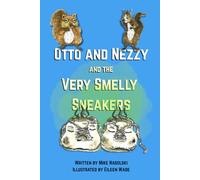 Otto and Nezzy and the Very Smelly Sneakers