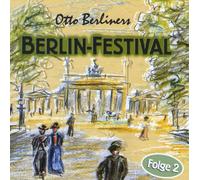 Otto Berliners BERLIN-FESTIVAL Folge 2