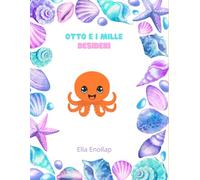 Otto e i mille desideri: 1