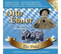 Otto Ebner und Seine Münchner Blasmusik - Ein Prosit