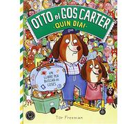 Otto el gos carter. Quin dia!: Un llibre per buscar-hi coses (SIN COLECCION)