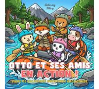 OTTO et ses amis : En Action !: Livre de Coloriage Aventures Mignonnes pour Adultes et Ados - Avec des Animaux Adorables, Sports et Métiers Cool - ... Traits Épais pour la Détente et l'Anti-Stress