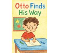 Otto Finds His Way (Neuro-Normal? Never!)