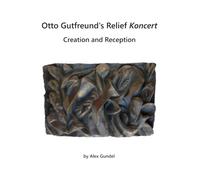 Otto Gutfreund's Relief Koncert: Creation and Reception
