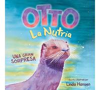 Otto La Nutria: Una Gran Sorpresa