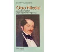 Otto Nicolai: Musikdramatiker und Belcanto-Komponist