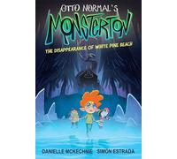 Otto Normal's Monsterton: The Disappearance of White Pine Beach (Volume 1)