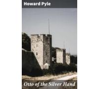 Otto Of The Silver Hand (ebook)