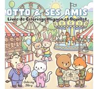 OTTO & ses Amis: Livre de Coloriage Mignon et Douillet pour Adultes et Ados - 40 Dessins d'Animaux avec Traits Épais pour la Relaxation et l'Anti-Stress (Style Hygge & Cozy)