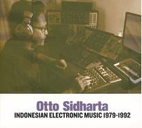 Otto Sidharta - Indonesian Electronic Music 1979-1992