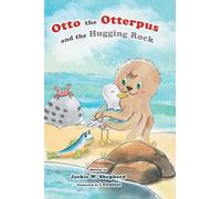 Otto the Otterpus and the Hugging Rock
