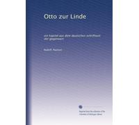 Otto zur Linde: ein kapitel aus dem deutschen schrifttum der gegenwart