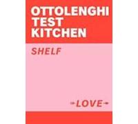 Ottolenghi Test Kitchen: Shelf Love