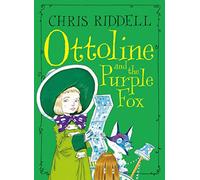 Ottoline And The Purple Fox – (Ottoline, 4) – Macmillan
