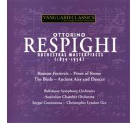 Ottorino Respighi Ottorino Respighi: Orchestral Masterpieces (CD) Album