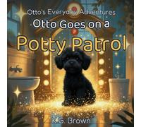 Otto's Everyday Adventures: Otto Goes on a Potty Patrol