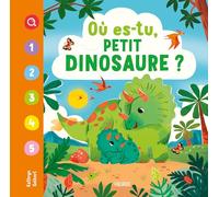 Où es-tu, petit dinosaure ? (Mon premier cherche et trouve)