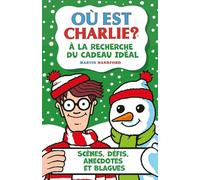 Où est Charlie ? A la recherche du cadeau idéal: Scènes, défis, anecdotes et blagues