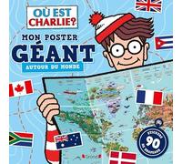 Où est Charlie ?: Mon poster géant Autour du monde. Avec 90 stickers de drapeaux