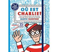 Où est Charlie ?: Tout Charlie dans une édition à mettre dans toutes les poches. Avec 6 marque-pages