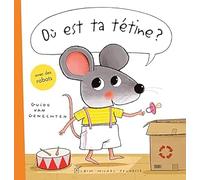 Où est ta tétine ? – Petite Souris – Les Éditions Albin Michel