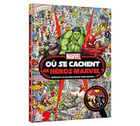 Où se cachent les héros Marvel ?: Retrouve-les en parcourant leurs univers !