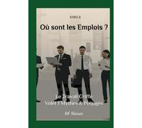 Où sont les Emplois ? (Le Travail Griffé)