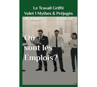 Où sont les Emplois ? (Le Travail Griffé)