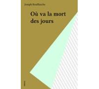 Où Va La Mort Des Jours (ebook)