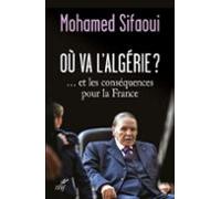 Où Va Lalgérie ?... Et Les Conséquences Pour La France (ebook)