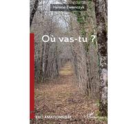 Où vas-tu ? (Exclamationniste)