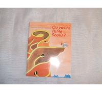 Où vas-tu, Petite Souris ?