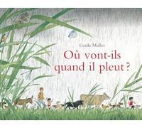 Où vont-ils quand il pleut ?