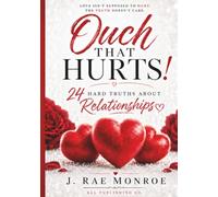Ouch That Hurts!: 24 Hard Truths About Relationships